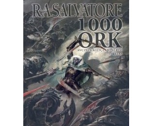 Avcının Kılıçları: 1000 Ork – R.A. Salvatore
