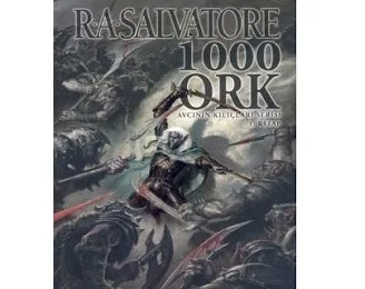 Avcının Kılıçları: 1000 Ork – R.A. Salvatore