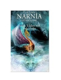 Narnia Günlükleri 5: Şafak Yıldızı’nın Yolculuğu - C. S. Lewis