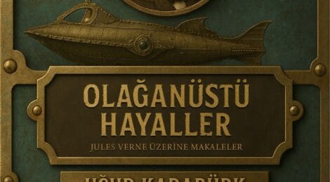 21. Yüzyılda Jules Verne Okumak