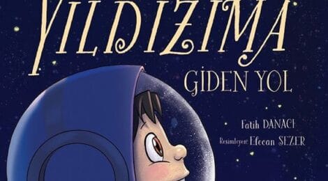 "Yıldızıma Giden Yol" Üzerine